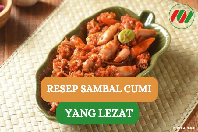 Resep Sambal Cumi yang Pedasnya Nendang